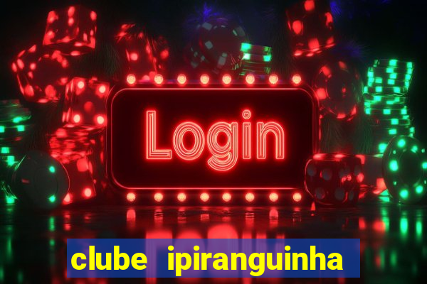 clube ipiranguinha porto alegre